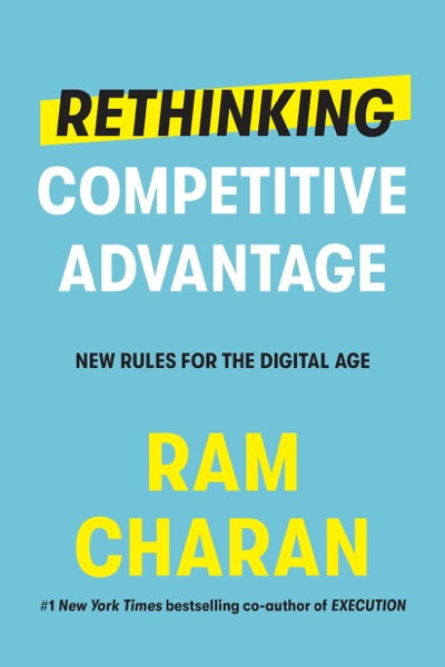 Rethinking Competitive Advantage