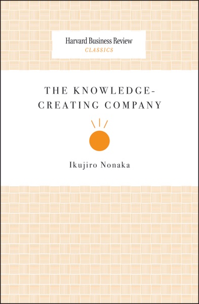 The Knowledge-Creating Company